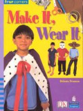 Make It, Wear It (Four Corners : Middle Primary A)