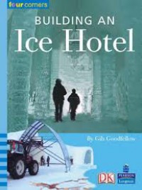 Building An Ice Hotel (Four Corners : Upper Primary A)