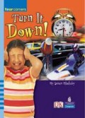 Turn It Down! (Four Corners : Upper Primary A)