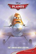 Disney Planes : The Junior Novelization