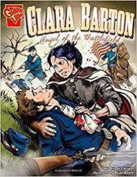 Clara Barton : Anel Of The Battlefield