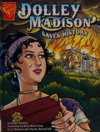 Dolley Madison Saves History