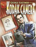 George Eastman And The Kodak Camera