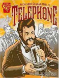 Alexader Graham Bell And The Telephone