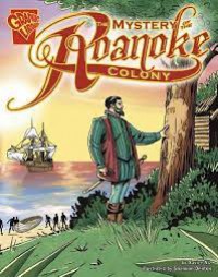 The Mystery Of The Roanoke Colony