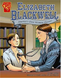 Elizabeth Blackwell : Americas First Women Doctor