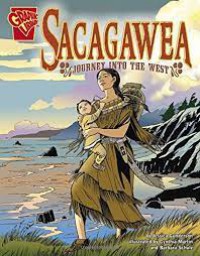 Sacagawea : Journey Into The West