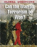 Global Questions : Can The War On Terrorism Be Won ?