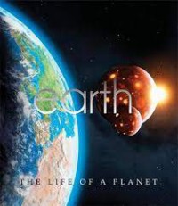 Earth :The Life Of A Planet