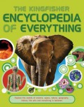 The Kingfisher Encyclopedia Of Everyting