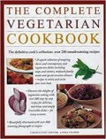 The Complete Vegetarian Cookbook : The Definitive Cook's Collection : Over 200 Mouthwatering Recipes