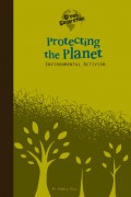 Protecting The Planet : EnVIromental ActiVIsm