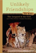 The Leopard And The Cow And Four Other Stories Of Animal Friendships (Unlikely Friendship For Kids Book 3)