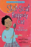 Candlewick Biographies : Skit - Scat Raggedy Cat Ella Fitzgerald