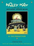 Krazy Kat And The Art Of George Herriman; A Celebration