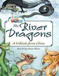 The River Dragons : A Folktale From China