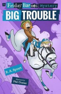 A Friday Barnes Mystery: Big Trouble