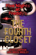 Five Nights At Freddys : The Fourth Closet