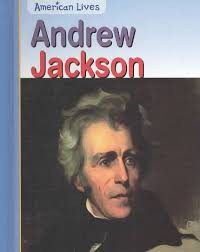 Andrew Jackson (American Lives)