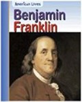 Benjamin Franklin (American Lives)