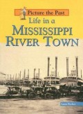 Life In A Mississipi River Town