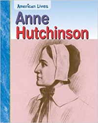 Anne Hutchinson (American Lives)