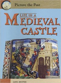 Life In A Medieval Castle