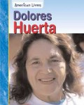 Dolores Huerta (American Lives)