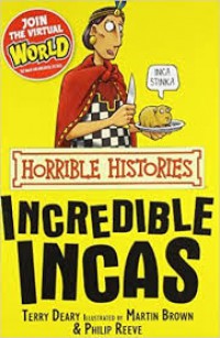 Increadible Incas : Horrible Histories