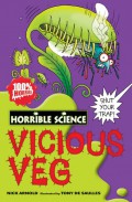 VIcious Veg : Horrible Science : Horrible Science