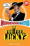 Murderous Maths: Do You Feel Lucky?