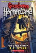 Goosebumps HorrorLand : Whos Your Mummy? 6