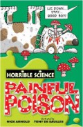 Painful Poison : Horrible Science