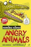 Angry Animals : Horrible Science