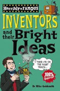 Inventors And Their Bright Ideas (Horribly Famous)