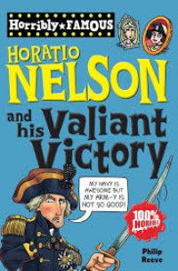 Horatio Nelson And His Valiant VIctory (Horribly Famous)