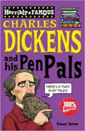 Charles Dickens And His Pen Pals (Horribly Famous)