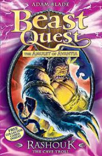 Rashouk : The Cave Troll (Beast Quest : The Amulet Of Avantia)