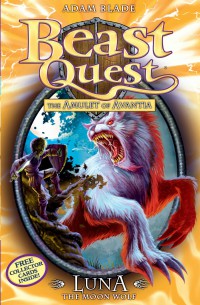 Luna : The Moon Wolf (Beast Quest : The Amulet Of Avantia)