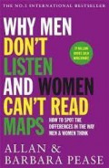 Why Men Don'T Listen & Women Can'T Read Maps : How To Spot The Differences In The Way Men & Women Think