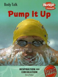 Pump It Up : Respiration And Circulation