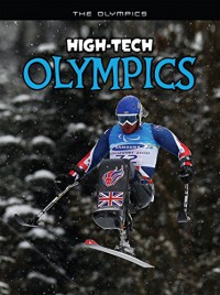 High-Tech Olympics : The Olympics