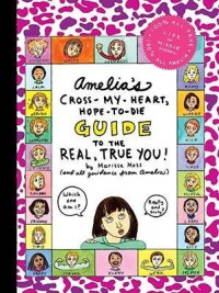 Amelia's : Cross - My - Heart, Hope - To - Die : Guide To The Real, True You!