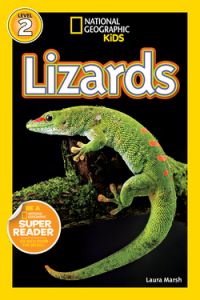 Lizards (National Geographic Kids Level 2)