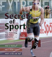 Secrets Of Sports : The Technology That Makes Champions