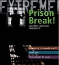 Prison Break! : And Other Adventures Underground