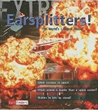 Earsplitters! The World's Loudest Noises