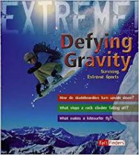 Defying GraVIty : SurVIVIng Extreme Sports