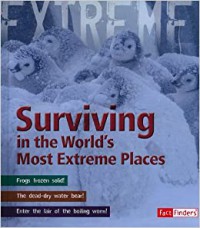 SurVIVIng In The World's Most Extreme Places