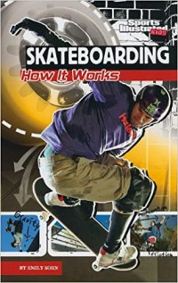 Skateboarding : How It Works